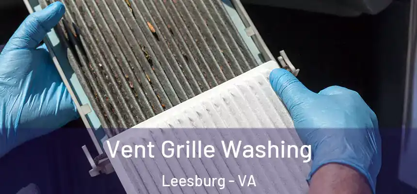  Vent Grille Washing Leesburg - VA